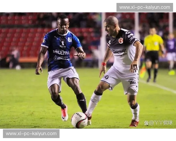 克雷塔罗vs蒂华纳:墨西哥足球的两极,激情与机遇的碰撞